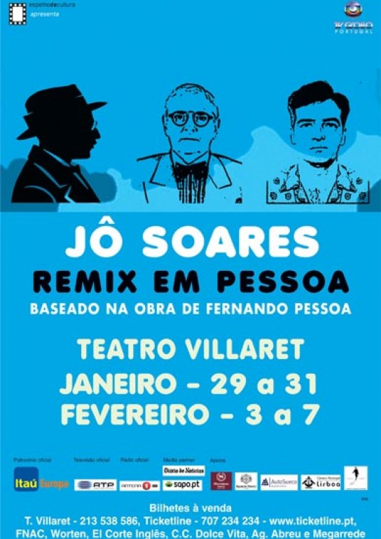 2010 01 - JôSoares_Remixempessoa_TeatroVillaret_janeiro&fevereiro_2010_Lisboa